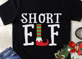 Short ELF Svg, Christmas Svg, Tree Christmas Svg, Tree Svg, Santa Svg, Snow Svg, Merry Christmas Svg, Hat Santa Svg, Light Christmas Svg t shirt template vector
