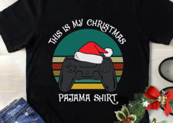 This Is My Christmas Pajama Shirt Game Svg, Christmas Svg, Tree Christmas Svg, Tree Svg, Santa Svg, Snow Svg, Merry Christmas Svg, Hat Santa Svg, Light Christmas Svg