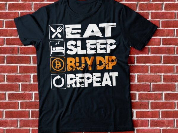 Eat sleep buy dip and repeat vector clipart
