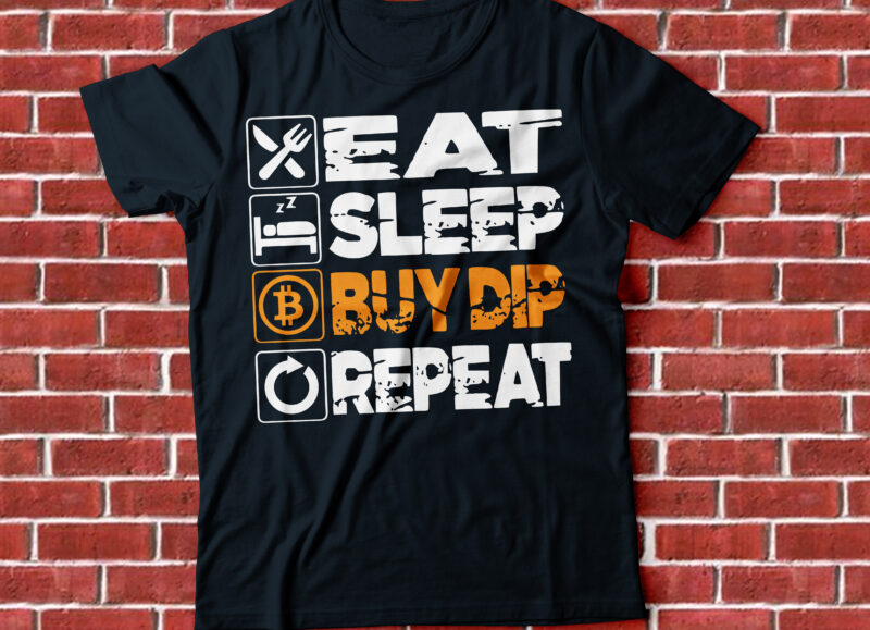 eat sleep buy dip and repeat