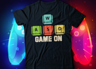 game on gaming tee design, video gaming t-shirt design