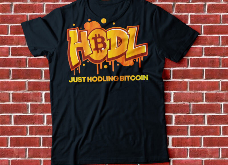 HODL bitcoin, just hodling bitcoin , crypto hodl, HODL bitcoin