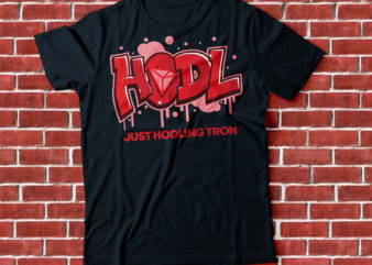 HODL TRX tshirt design , trx coin, tron coin tshirt