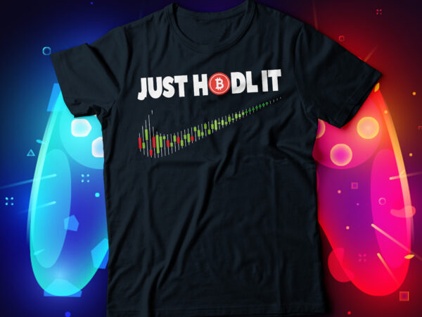 Just hold hodl it nike candles filled tshirt design