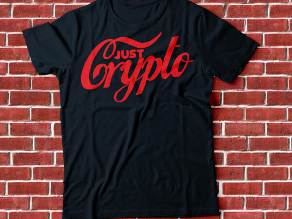 Just crypto t-shirt design