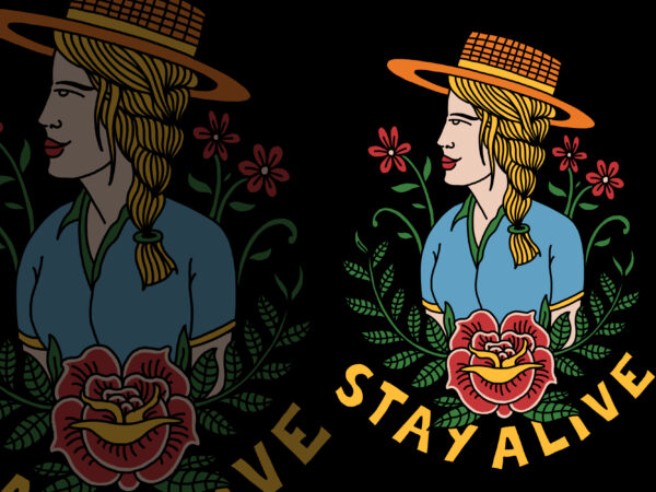 Stay alive t-shirt design