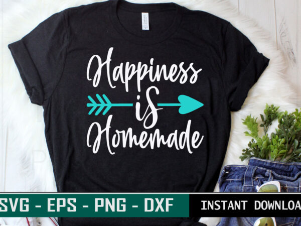 Happiness is homemade print ready family quote colorful svg cut file t shirt template