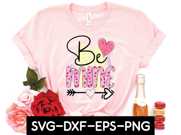 Be mine sublimation t shirt template