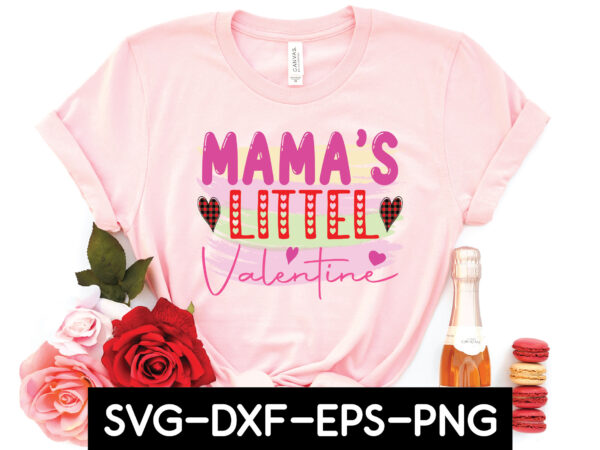 Mama’s little valentine t shirt designs for sale
