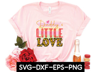 daddy’s little love t shirt vector illustration