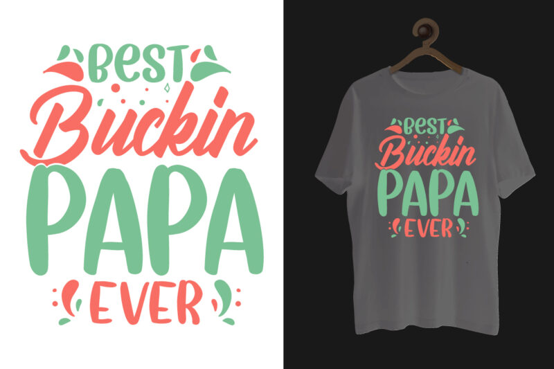 Dad t shirt design bundle, Dad and daughters typography t shirt design bundle. Father's day quotes, Father day t shirt, Dad life is best life, Best father day, Father's day