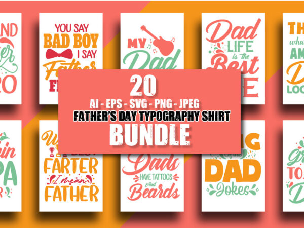 Dad t shirt design bundle, dad and daughters typography t shirt design bundle. father’s day quotes, father day t shirt, dad life is best life, best father day, father’s day