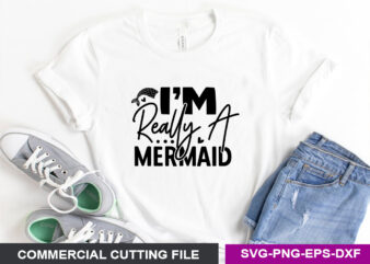 I’m really a mermaid SVG