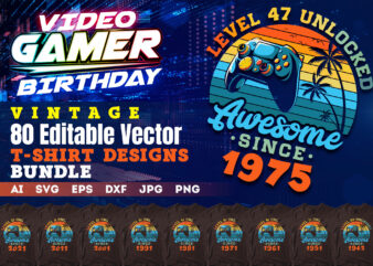 1 to 80 Years of Video Gamer Birthday Vintage Editable Vector T-shirt Designs Bundle in Ai Svg Png Files