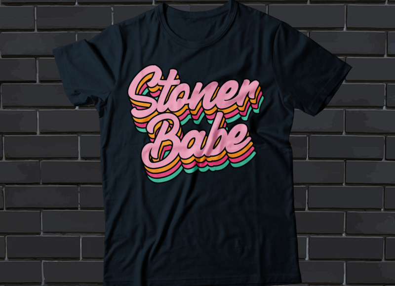 stoner babe colorful typography vintage style t-shirt design