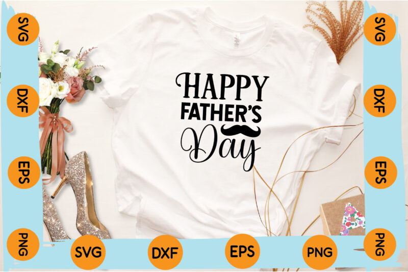 Happy Father’s Day T shirt design