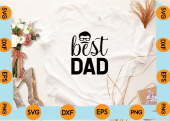Best Dad T shirt design