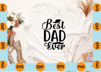 Best dad ever T-shirt design