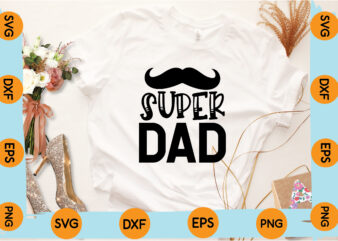 super dad T shirt design