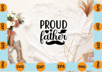 proud father T shirt design