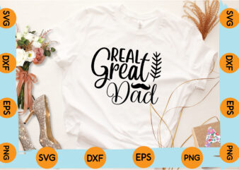 Real Great Dad T shirt design