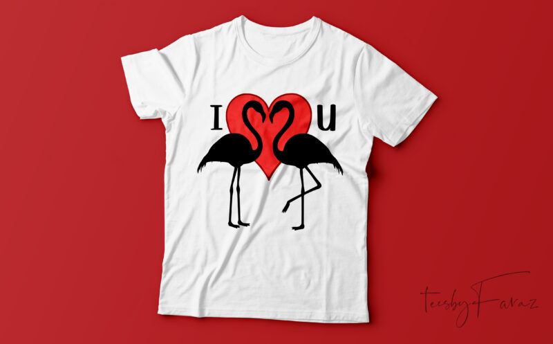 I love you | Valentine and love theme t shirt design for sale, custom made designs by teesbyfaraz