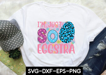 i’m so eggstra sublimation t shirt design for sale