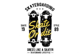 Skate or die tshirt design